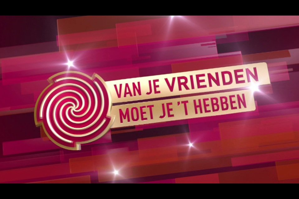 SBS6 Van Je Vrienden Moet Je ‚t Hebben
