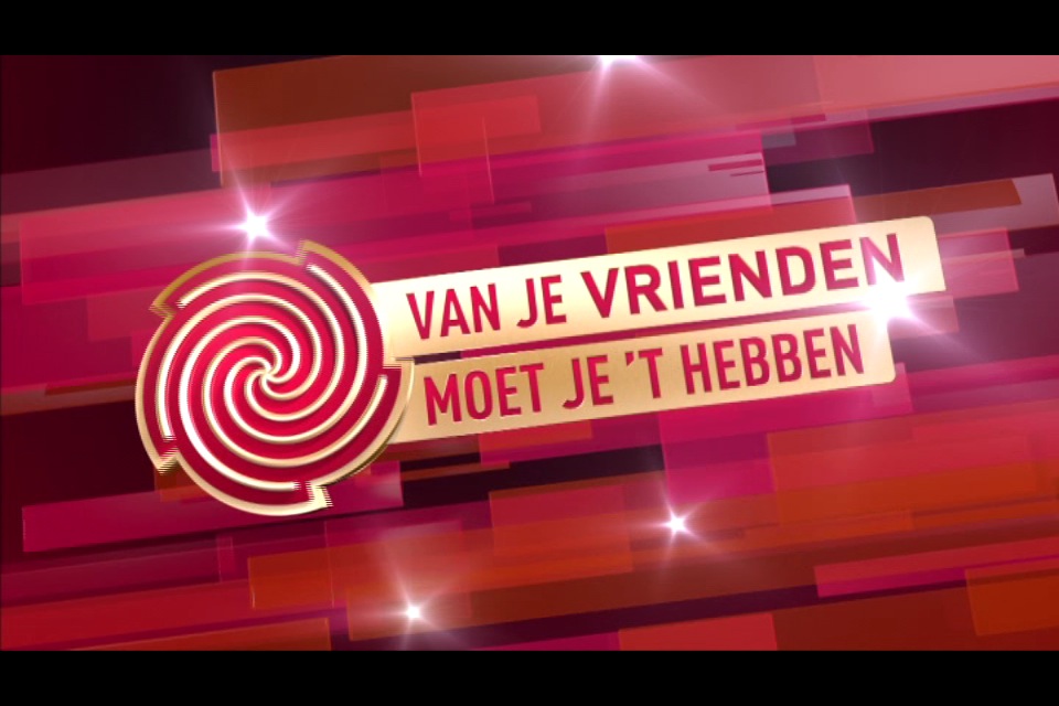 SBS6 Van Je Vrienden Moet Je ‚t Hebben